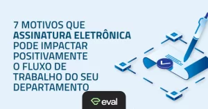 Assinatura Eletrônica Aplicada ao Fluxo de Trabalho das Empresas